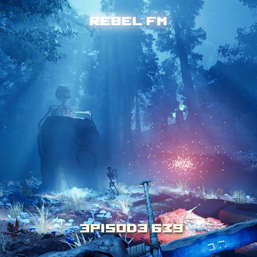 Rebel FM Episode 639 - 10/04/2024