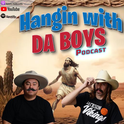 Hangin w/ Da Boys Ep. 240: Special guest Basketball Jesus aka The White Steph Curry aka Steve Densmore!