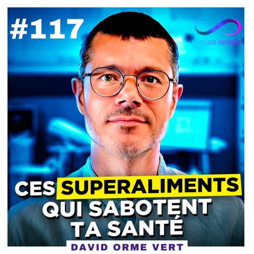 Ces Superaliments qui sabotent ta santé – David l'Orme Vert