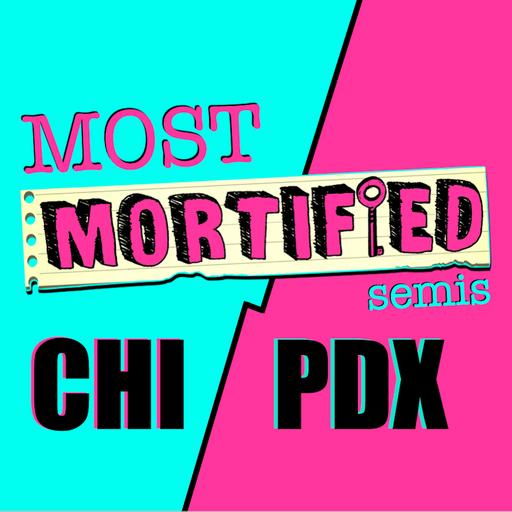 265: Most Mortified Semifinals - Chicago vs Portland