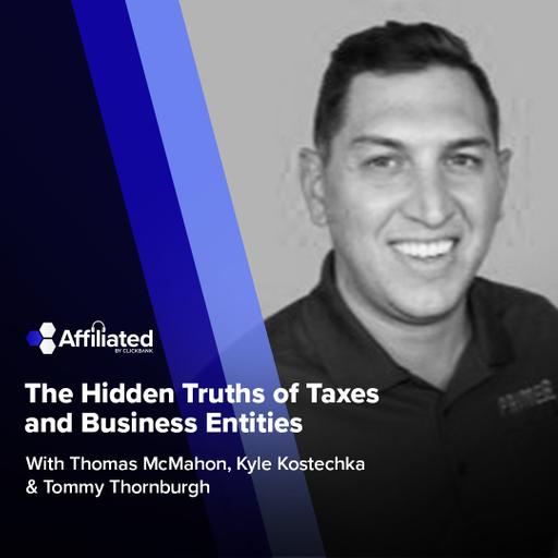 177: The Hidden Truths of Taxes and Business Entities ft. Tommy Thornburgh