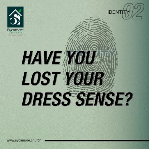 Have you Lost your Dress Sense? | Identity Part 2 | Pastor Tolulope Moody