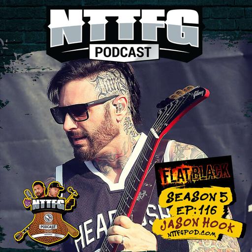 NTTFGPOD S5 Ep.116 w/Jason Hook