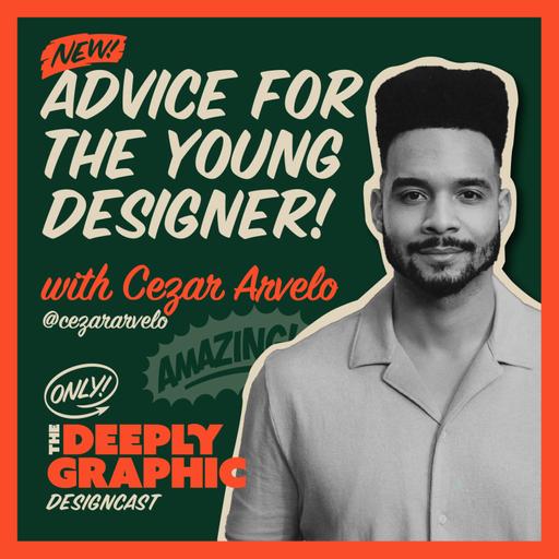 Advice for the Young Designer - Cezar Arvelo