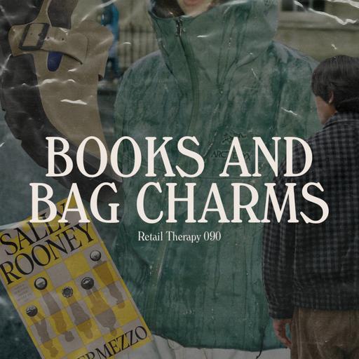 Retail Therapy 090: Books & Bag Charms