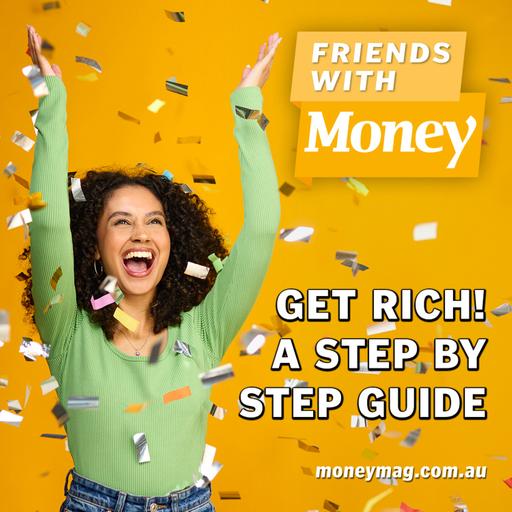 Get rich! A step-by-step guide