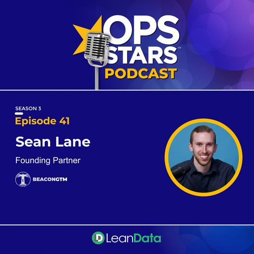 Practical Advice from The Revenue Operations Manual with Sean Lane, Founding Partner at Beacon GTM and author of "The Revenue Operations Manual”