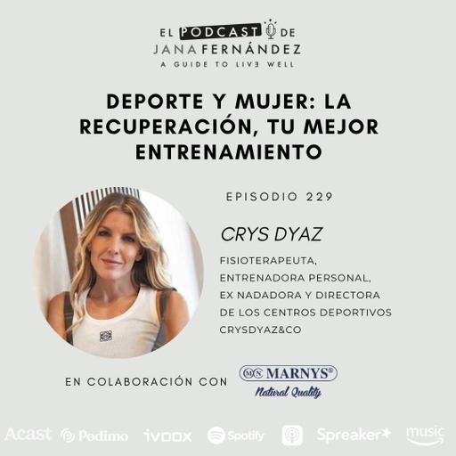 Deporte y mujer: la recuperación, tu mejor entrenamiento, con Crys Dyaz