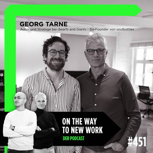 #451 Georg Tarne | Autor und Stratege bei dwarfs and Giants | Co-Founder von soulbottles