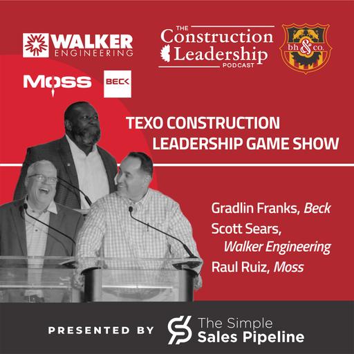 424 :: TEXO Safety Day Construction Leadership Game Show featuring Gradlin Franks of The Beck Group, Scott Sears of Walker Engineering, and Raul Ruiz of Moss & Associates