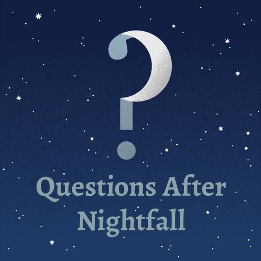 343 – Questions After Nightfall 28