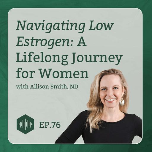 Navigating Low Estrogen: A Lifelong Journey for Women