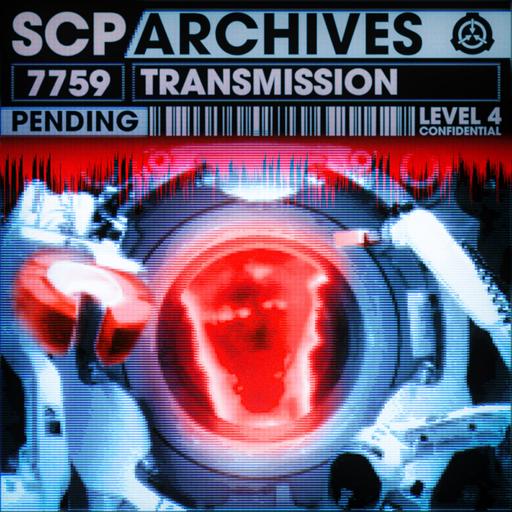 SCP-7759: "T is for Transmissions"