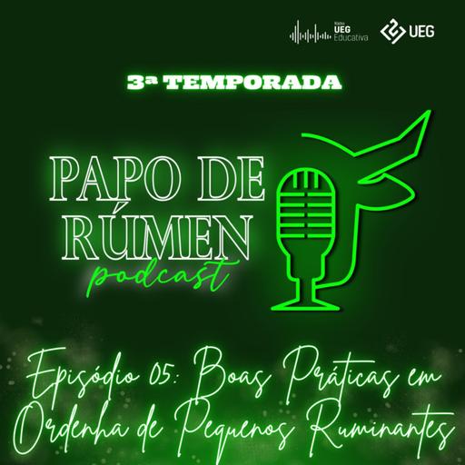 T3 Ep5 | Papo de rúmen | Boas práticas em ordenha de pequenos ruminantes