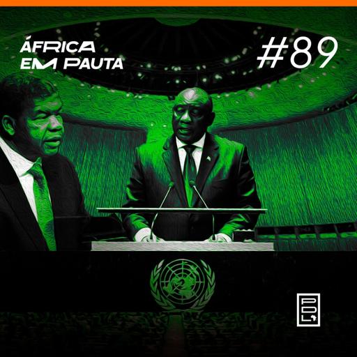 África em Pauta #89- Países africanos na Assembleia Geral da ONU