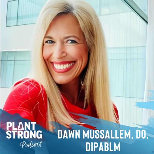 Ep. 270: Dr. Dawn Mussallem - The Exciting Research on the Power of Plants for Breast Cancer Prevention and Recovery (Part 1)