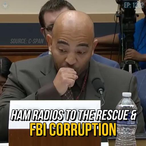 HAM Radios to the Rescue & FBI Corruption | SOTG 1262