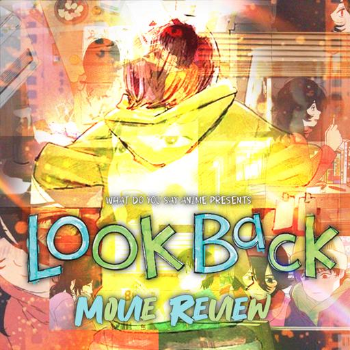 Look Back Movie Review