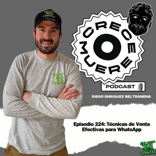 Episodio #224: Técnicas de Venta Efectivas para WhatsApp