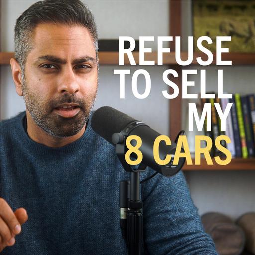 177. “We’re stressed about cash flow—but I refuse to sell any of my 8 cars” (Part 2)