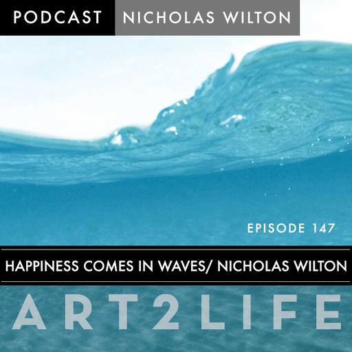 Happiness Comes in Waves - Ep 147