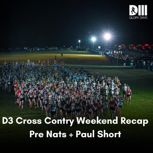 Big D3 Cross Country Weekend Recap - Pre Nats + Paul Short