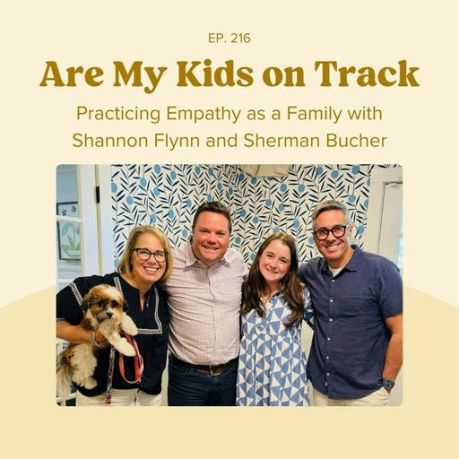 Episode 216: Practicing Empathy as a Family with Shannon Flynn and Sherman Bucher