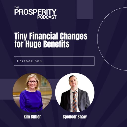 Tiny Financial Changes for Huge Benefits - Episode 588