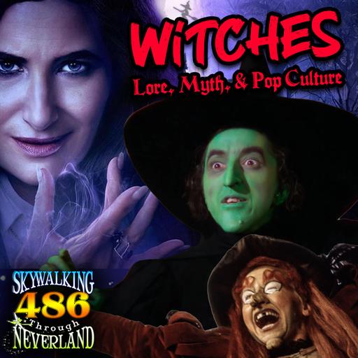 486: WITCHES - Lore, Myth & Pop Culture