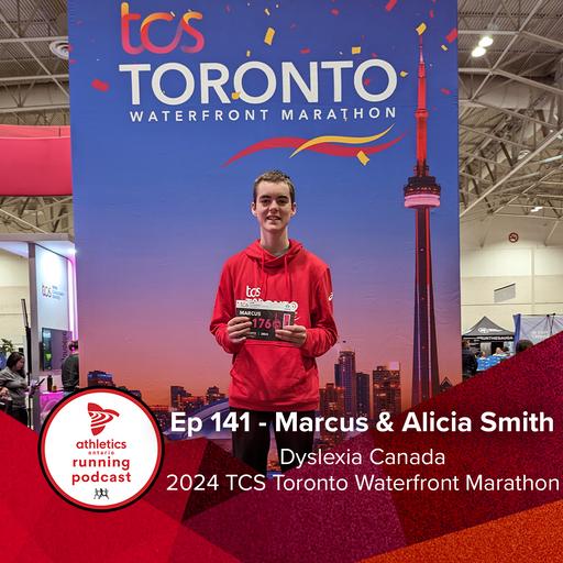 EP 141: Marcus and Alicia Smith, Dyslexia Canada - 2024 TCS Toronto Waterfront Marathon