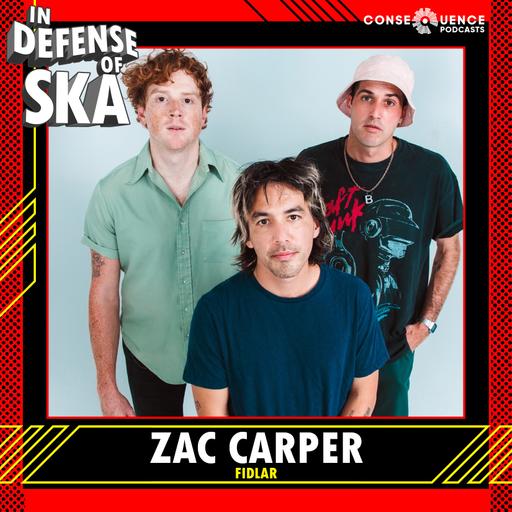 In Defense of Ska Ep 195: Zac Carper (FIDLAR)