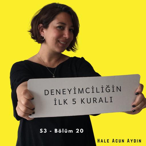 S3B20 - DENEYİMCİLİĞİN İLK 5 KURALI - Sade yaşam için eşya değil deneyim