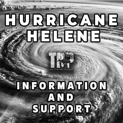 Hurricane Helene - Information & Support⎟EP. #932