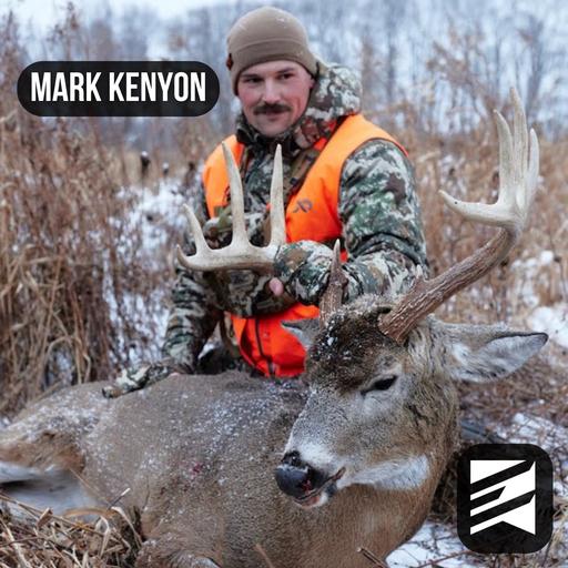 #358 - Listen To This If You're Hunting a Specific Buck This Year - Mark Kenyon