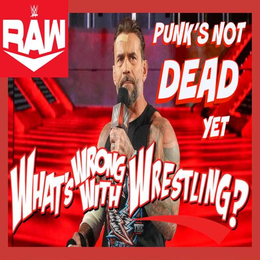 PUNK'S NOT DEAD YET - WWE Raw 10/7/24 Recap