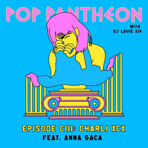 CHARLI XCX: PT. 2 (with Pitchfork's Anna Gaca)