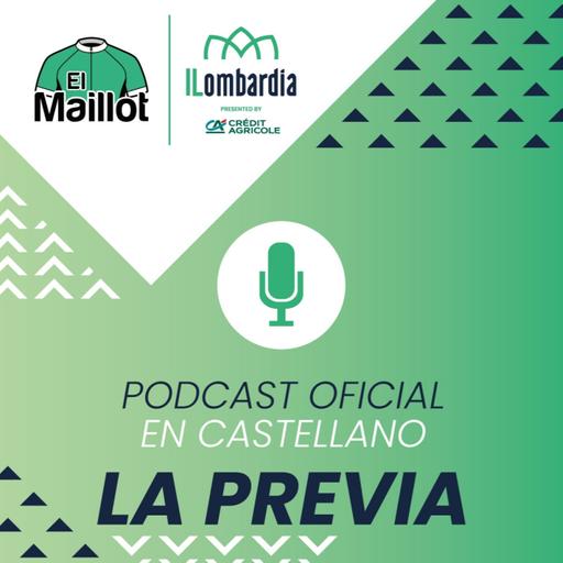 El Maillot - Podcast oficial de Il Lombardia 2024 - La previa