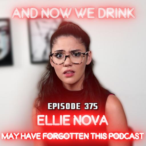 And Now We Drink Episode 375: With Ellie Nova