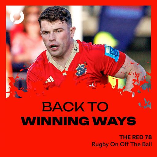 The Red78 Unlocked | Munster beat Ospreys, and Leinster await at Croke Park | Ep. 105