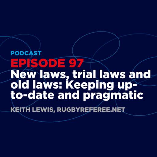 New laws, trial laws and old laws: Keeping up-to-date and pragmatic