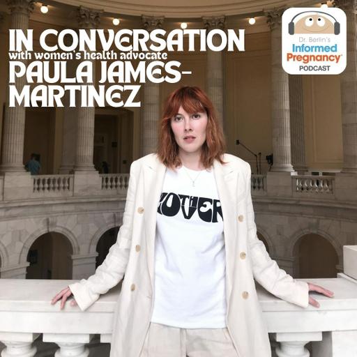 Ep. 428 In Conversation with Women's Health Advocate Paula James-Martinez