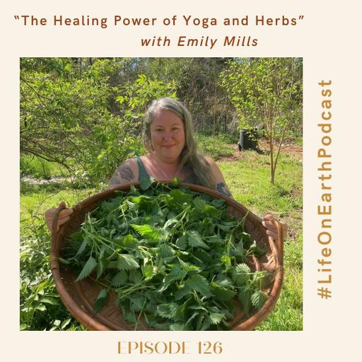 The Healing Power of Yoga and Herbs with Emily Mills