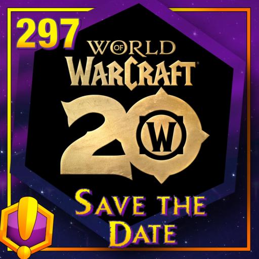 #297 - For Azeroth!: “Save the Date”