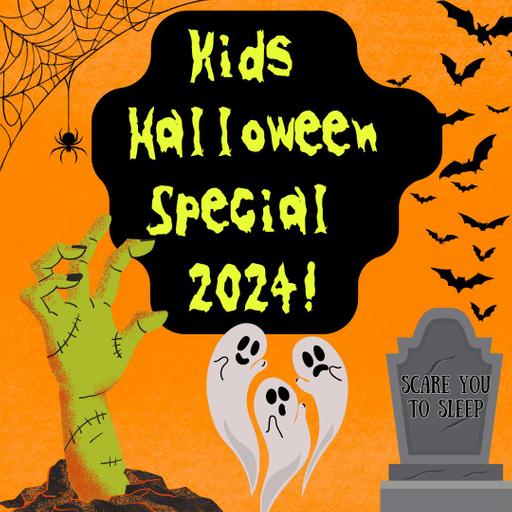 356. Kids Halloween Special 2024!