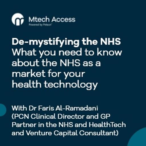 De-mystifying the NHS – What you need to know about the NHS as a market for your health technology