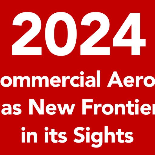 2024 and Commercial Aerospace Has New Frontiers in its Sights