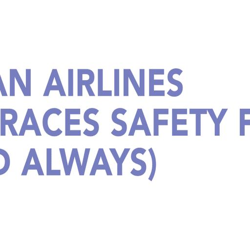Japan Airlines Embraces SAFETY FIRST (AND ALWAYS)