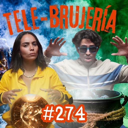 #274 -TELE-BRUJERÍA