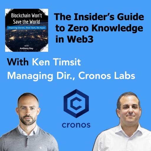 S4E17 ZK Chain & An Insiders Guide to Zero-Knowledge w. Ken Timsit (MD, Cronos Labs)