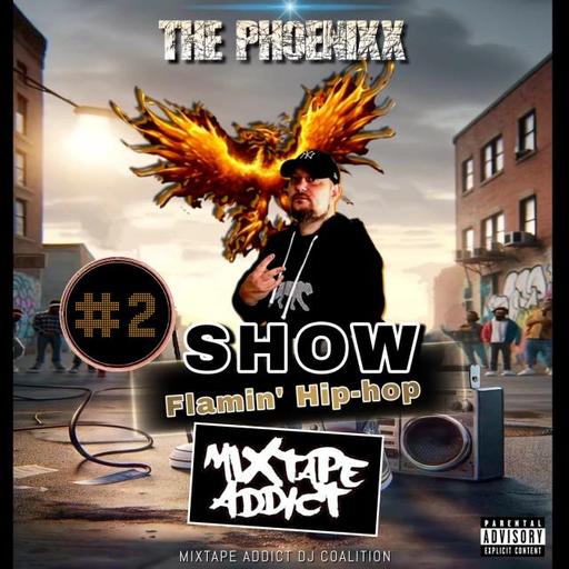 The Phoenixx Show Flamin'Hip-hop #2